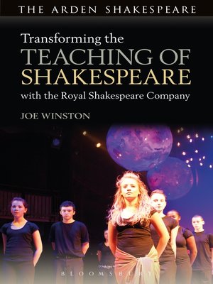 cover image of Transforming the Teaching of Shakespeare with the Royal Shakespeare Company
